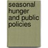 Seasonal Hunger and Public Policies