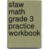 Sfaw Math Grade 3 Practice Workbook