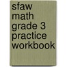 Sfaw Math Grade 3 Practice Workbook by Randall I. Charles