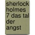 Sherlock Holmes 7 Das Tal der Angst