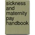 Sickness and Maternity Pay Handbook