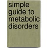Simple Guide to Metabolic Disorders door Haseeb Ahmad Khan