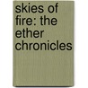 Skies Of Fire: The Ether Chronicles door Zoe Archer