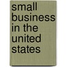Small Business in the United States by Andy Lui