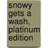 Snowy Gets a Wash, Platinum Edition