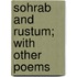 Sohrab And Rustum; With Other Poems