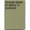 Strange Death of Labour in Scotland door Eric Shaw