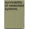 Survivability Of Networked Systems. door Yun Liu