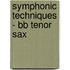 Symphonic Techniques - Bb Tenor Sax