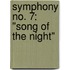Symphony No. 7: "Song Of The Night"