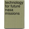 Technology For Future Nasa Missions door Technology for Future Nasa Missions