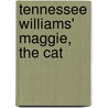 Tennessee Williams' Maggie, the Cat by Judit Bóta