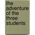 The Adventure of the Three Students