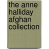 The Anne Halliday Afghan Collection door Christine Graf
