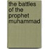The Battles of the Prophet Muhammad