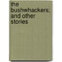 The Bushwhackers; And Other Stories