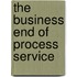 The Business End of Process Service