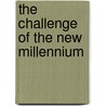 The Challenge Of The New Millennium by Jerral Hicks