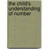 The Child's Understanding of Number by Charles R. Gallistel