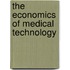 The Economics of Medical Technology