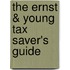 The Ernst & Young Tax Saver's Guide