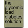 The Glycemic Load Diabetes Solution door Rob Thompson