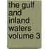 The Gulf and Inland Waters Volume 3