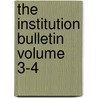 The Institution Bulletin Volume 3-4 door Newton Theological Institution
