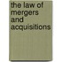 The Law of Mergers and Acquisitions