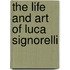 The Life and Art of Luca Signorelli