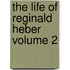 The Life of Reginald Heber Volume 2