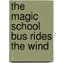 The Magic School Bus Rides the Wind