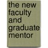 The New Faculty and Graduate Mentor