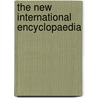 The New International Encyclopaedia door Harry Thurston Peck