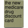 The New Medicare Drug Discount Card door United States Congress Senate