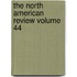The North American Review Volume 44