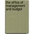 The Office of Management and Budget