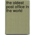 The Oldest Post Office in the World