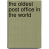 The Oldest Post Office in the World by Hamish M. Brown