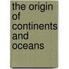 The Origin of Continents and Oceans by Alfred Wegener