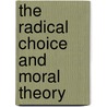 The Radical Choice and Moral Theory door Zhai Zhenming Zhai