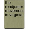 The Readjuster Movement in Virginia door Pearson Charles Chilton