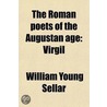 The Roman Poets of the Augustan Age door William Young Sellar