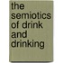 The Semiotics of Drink and Drinking
