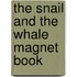 The Snail and the Whale Magnet Book