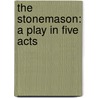 The Stonemason: A Play In Five Acts door Cormanc McCarthy