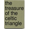 The Treasure of the Celtic Triangle door Michael Phillips