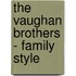 The Vaughan Brothers - Family Style