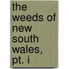 The Weeds of New South Wales, Pt. I door J.H. (Joseph Henry) Maiden