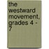 The Westward Movement, Grades 4 - 7
